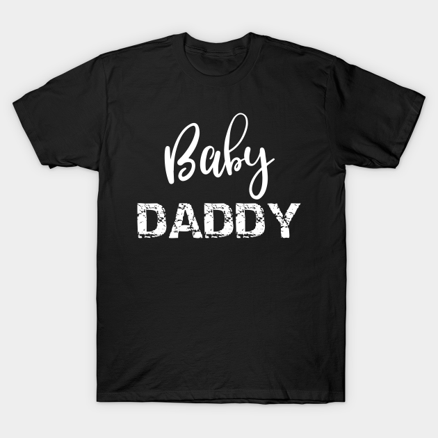 Baby Daddy Baby Daddy TShirt TeePublic